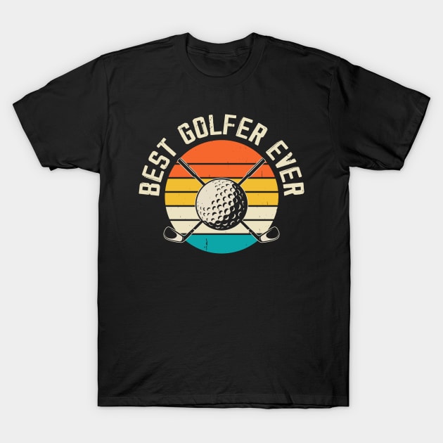 Best Golfer Ever T Shirt For Women T-Shirt by Pretr=ty